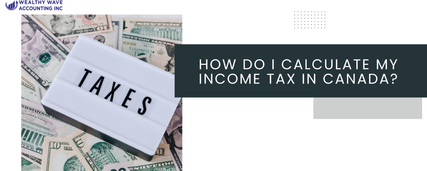 How do i calculate tax in canada?